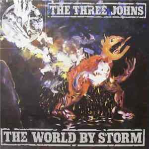 The Three Johns - The World By Storm FLAC