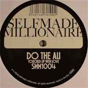 Selfmade Millionaire - Do The Ali / Even Gave You Diamonds FLAC