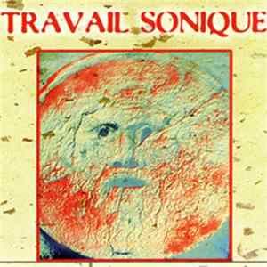 Travail Sonique - Travail Sonique FLAC