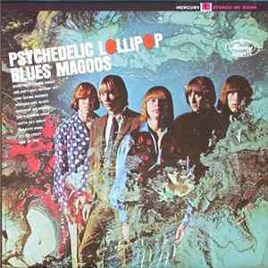 Blues Magoos - Psychedelic Lollipop FLAC