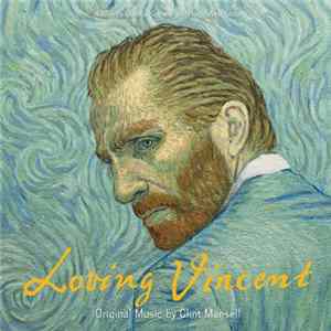 Clint Mansell - Loving Vincent FLAC