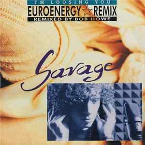 Savage - I'm Loosing You (Euroenergy Remix) FLAC
