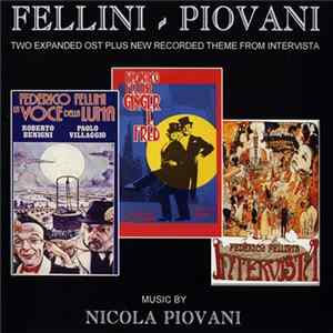 Nicola Piovani - Fellini - Piovani (Two Expanded OST Plus New Recorded Theme From Intervista) FLAC