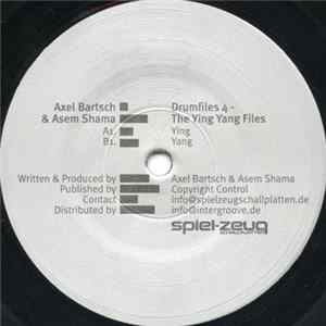 Axel Bartsch & Asem Shama - Drumfiles 4 - The Ying Yang Files FLAC