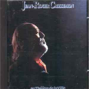 Jean-Roger Caussimon - Au Théâtre De La Ville FLAC