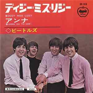 The Beatles - Dizzy Miss Lizzy / Anna Go To Him FLAC