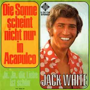 Jack White - Die Sonne Scheint Nicht Nur In Acapulco FLAC