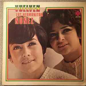 Hermanitas Núñez - Vuelven Las Hermanitas Núñez FLAC