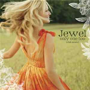 Jewel - Only One Too (Club Mixes) FLAC