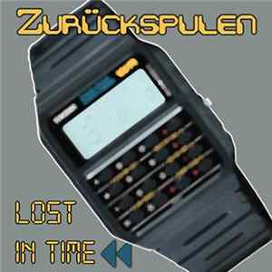 Zuruckspulen - Lost in Time FLAC