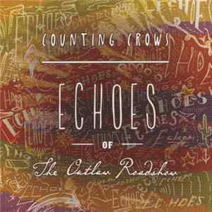 Counting Crows - Echoes Of The Outlaw Roadshow FLAC