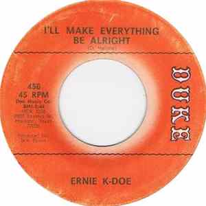 Ernie K-Doe - I'll Make Everything Be Alright / Wishing In Vain FLAC