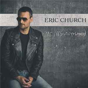Eric Church - Mr. Misunderstood FLAC
