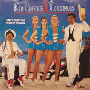 Kid Creole & The Coconuts - There's Something Wrong In Paradise FLAC