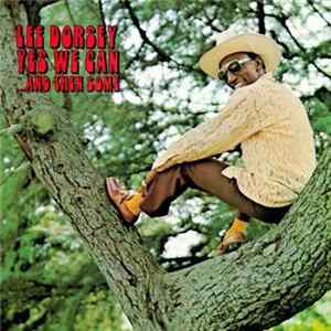 Lee Dorsey - Yes We Can ...And Then Some FLAC