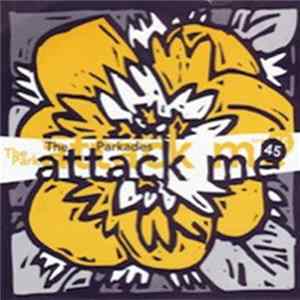 The Parkades - Attack Me FLAC
