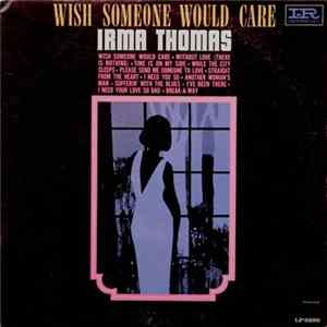 Irma Thomas - Wish Someone Would Care FLAC
