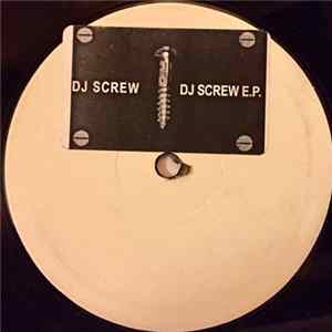 DJ Screw - DJ Screw E.P. FLAC