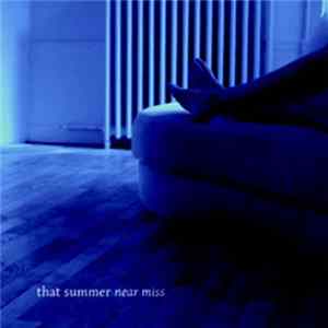 That Summer - Near Miss FLAC