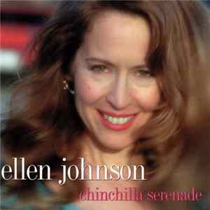 Ellen Johnson - Chinchilla Serenade FLAC