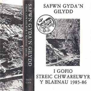 Various - Safwn Gyda'n Gilydd - I Gofio Streic Chwarelwyr Y Blaenau 1985-86 FLAC