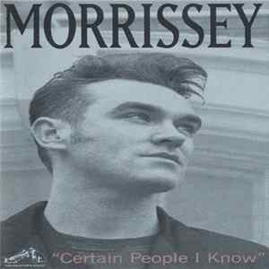 Morrissey - Certain People I Know FLAC