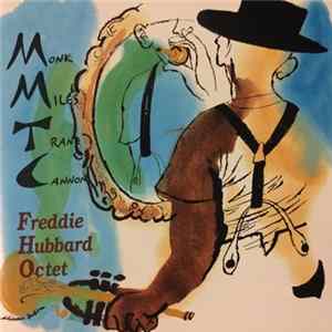 Freddie Hubbard Octet - MMTC (Monk, Miles, Trane & Cannon) FLAC