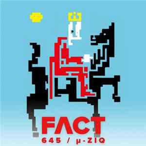 µ-Ziq - FACT Mix 645 FLAC