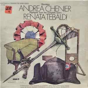 Umberto Giordano / Symphony Orchestra Of Torino Della Radio-televisione italiana cond. by Arturo Basile chorus conducted by Giulio Mogliotti, Renata Tebaldi - Andrea Chénier, Highlights From The Complete Opera FLAC