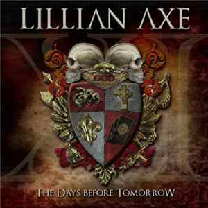 Lillian Axe - XI: The Days Before Tomorrow FLAC