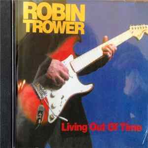 Robin Trower - Living Out Of Time FLAC
