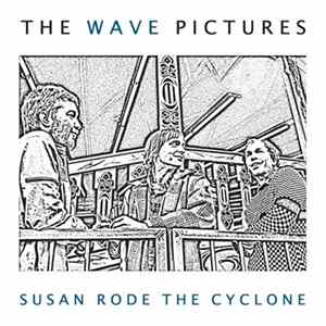 The Wave Pictures - Susan Rode The Cyclone FLAC
