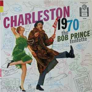 The Bob Prince Tentette - Charleston 1970 FLAC