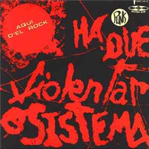 Aqui D’el-Rock - Há Que Violentar O Sistema FLAC