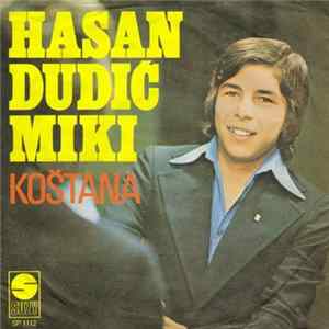 Hasan Dudić Miki - Koštana FLAC