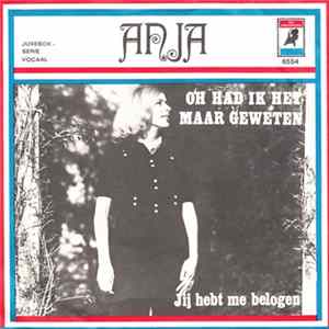 Anja - Oh Had Ik Het Maar Geweten FLAC
