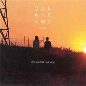 Dan And Amy - Pretend FLAC