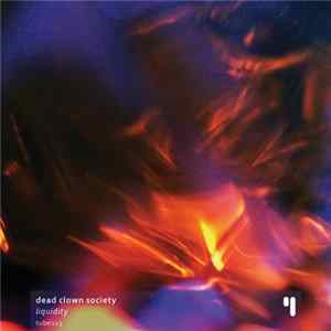 Dead Clown Society - Liquidity FLAC