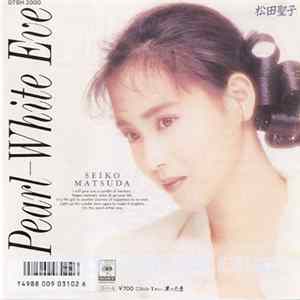 松田聖子 - Pearl-White Eve FLAC