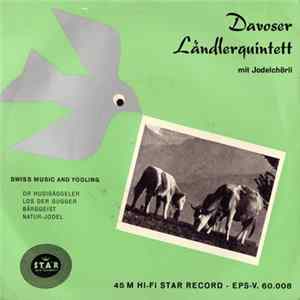 Davoser Ländlerquintett Mit Jodelchörli - Swiss Music And Yodling FLAC