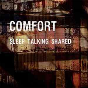 Comfort - Sleep Talking Shared FLAC