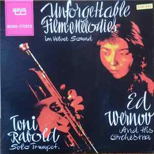 Ed Wernov And His Orchestra, Toni Rabold - Unforgettable Film - Melodies In Velvet Sound FLAC