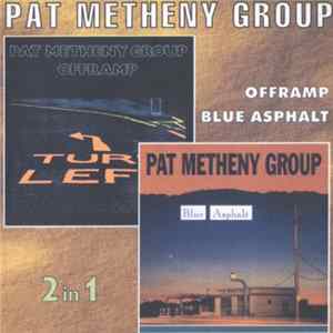 Pat Metheny Group - Offramp/Blue Asphalt FLAC