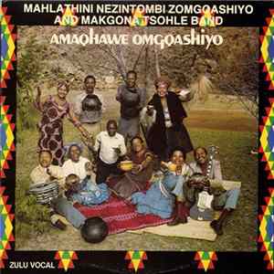 Mahlathini Nezintombi Zomgqashiyo And Makgona Tsohle Band - Amaqhawe Omgqashiyo FLAC