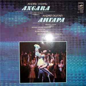 Andrei Eshpai - Bolshoi Theatre Orchestra, Algis Žiuraitis - Angara FLAC