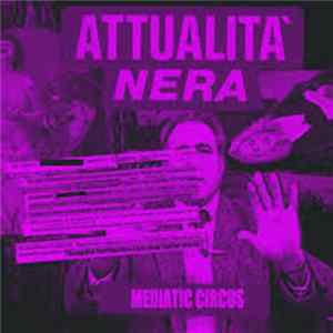 Attualità Nera - Mediatic Circus FLAC