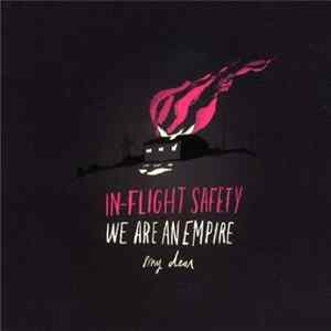 In Flight Safety - We Are An Empire, My Dear FLAC