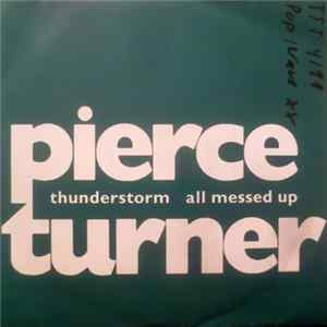 Pierce Turner - Thunderstorm / All Messed Up FLAC