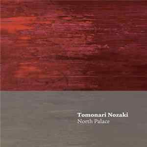 Tomonari Nozaki - North Palace FLAC