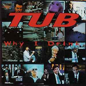Tub - Why I Drink. FLAC